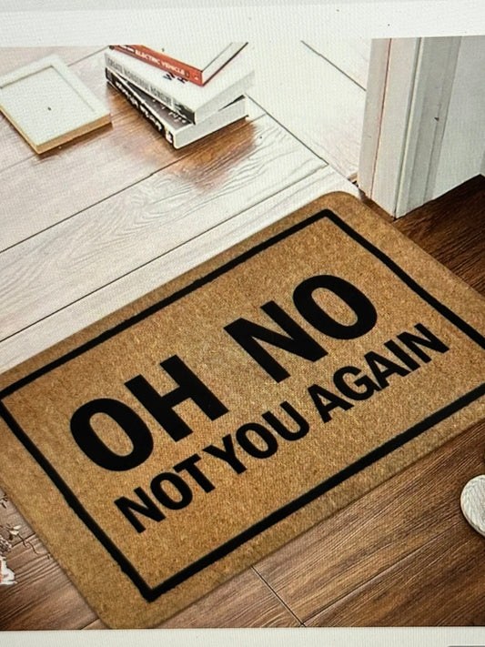 Funny Door Mat Oh No Not You Again Flannel Doormat Home Decorations Anti-Slip Welcome Mats For